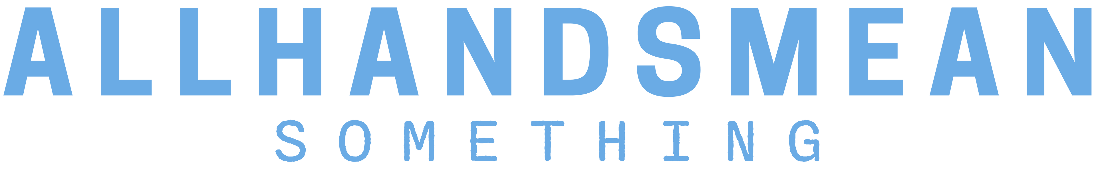 ALL HANDS MEAN SOMETHING